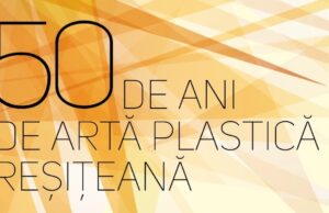 Expoziție colectivă la Muzeul Banatului Montan Reșița - 50 de ani de artă plastică reșițeană