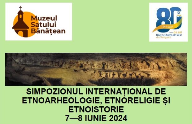 simpozion international de etnoarheologie la muzeul satului timisoara