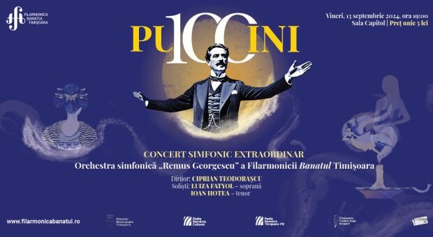 „puccini 100” centenarul unui geniu, la filarmonica banatul timișoara